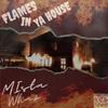 Flames In Ya House (Explicit) - Mista Whaz