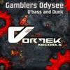 Gamblers Odysee (Original Mix) - Q'Bass&Dunk