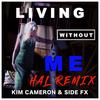 Living Without Me (Kris 'Halo' Pierce Remix) - Side FX&Kim Cameron