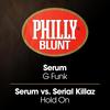 Hold On - Serum&Serial Killaz