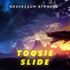 Toosie Slide (Trap Remix) - Gravezaum Stronda