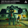 Love You Loud (jackLNDN Remix) - Disco Fries&Ferry Corsten&Leon Stanford&JackLNDN