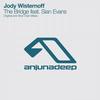 The Bridge (Shur-i-kan Remix) - Jody Wisternoff&Sian Evans