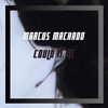 Could It Be - Marcus Machado