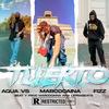 Tuerto(feat. Aqua VS & Fizz) (Explicit) - Marcocaina&Aqua VS&Fizz