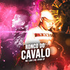 Ronco do Cavalo (Explicit) - Mc Lon&MC Ryan SP