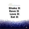 Shake It Rave It Love It Eat It (Original Mix) - Anima