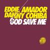 God Save Me - Eddie Amador&Dany Cohiba