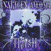 TRASH - AVEOMA&inxrygen