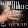 Make M Clap (Original Mix) - G$Montana&Neuroziz