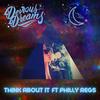 Think About It (feat. Philly Regs) (Explicit) - Devious Dreams&Philly Regs