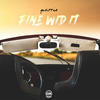 Fine Wid It (Explicit) - Parris