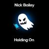 Holding On - Nick Bailey
