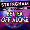 Better off Alone(feat. Livia McKee) (Kritikal Mass Remix) - Ste Ingham&Livia McKee