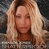 Shatterproof - Kwanza Jones