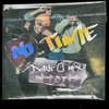 No Time (Explicit) - Doble&Nfx&Hugsound