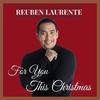 For You This Christmas - Reuben Laurente