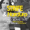 Spend Some Time (Original Mix) - Strife&Harduro