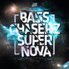 Supernova - Bass Chaserz