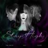 Stay High (feat. Fellydee & Chail Sanchez) - Coco&Fellydee&Chail Sanchez