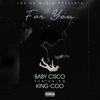 For You (Explicit) - BABY CiSCO&King Coo