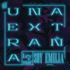 Una Extraña - Ley DJ&Soy Emilia