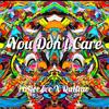 You Don't Care (Explicit) - 1OZOUTLAW