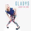 Lucky in Love - Gladys