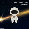 Beat, Love, and Glory - Robotronik