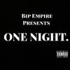 One Night (Explicit) - CeoBigDill&DaggerThaGreat&MezzyBaby