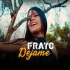 Dejame - FrayC