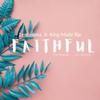 Faithful (feat. King Made Rje) - Monaze&King Made Rje