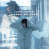 Minds On Fire - Luna Clipse&NiRè AllDai&Jerry Duplessis