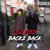 Back 2 Back (Explicit) - Dsav&K2