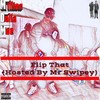 Flip That (Hosted by Mr Swipey|Explicit) - Million Dolla Moe