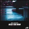 Need You Now - WOXX&Julian Bates