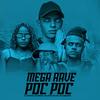 Mega Rave Poc Poc(feat. MC Dricka, MC Levin & MC GW & MC Cabelinho) (Explicit) - DJ VITINHO5&MC Dricka&MC Levin&MC GW&MC Cabelinho