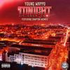 Tonight (feat. Compton Menace) (Explicit) - Young Wappo&Compton Menace