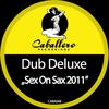 Sex On Sax (Sebastian Gnewkow & Martin Shape Remix) - Dub Deluxe