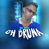 Oh Bruna (Explicit) - Mc Pryc