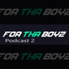 For tha Boyz Podcast 2 (Explicit) - Kaila Stafford&Batt&Gavin Kelly&Kiara Stafford&Jerry Ware