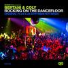 Rocking on the Dancefloor (Bertany & Coly Original Mix) - Bertani&Coly