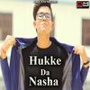 Hukke da Nasha - Rishab Rk&NK