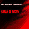 Break It Down (Extended Club Mix) - Salvatore Zappalà