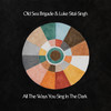 Call Me When You Land - Old Sea Brigade&Luke Sital-Singh