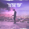 To the Top - Natixx&Lyonbrotherz&Robbie Rosen&Robert Rosen