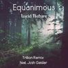 Lucid Nature(feat. Josh Geisler) (Trillion Remix) - Equanimous&Trillion&Josh Geisler