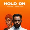 Hold On - Drakare&Shime Ahua