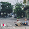 Sure Don't Miss You - BUNT.&the Dip