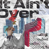 It Ain't Over - NOA